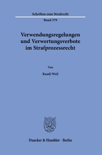 Cover Verwendungsregelungen und Verwertungsverbote im Strafprozessrecht