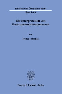 Cover Die Interpretation von Gesetzgebungskompetenzen