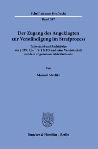 Cover Der Zugang des Angeklagten zur Verständigung im Strafprozess