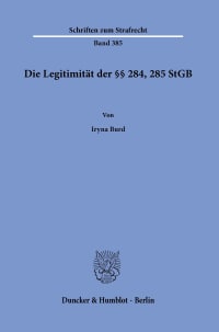 Cover Die Legitimität der §§ 284, 285 StGB