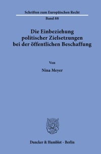 Cover Die Einbeziehung politischer Zielsetzungen bei der öffentlichen Beschaffung