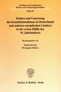 Cover Denken und Umsetzung des Konstitutionalismus in Deutschland und anderen europäischen Ländern in der ersten Hälfte des 19. Jahrhunderts