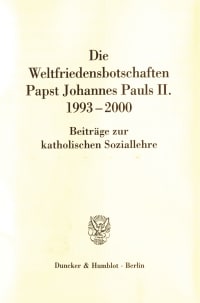 Cover Die Weltfriedensbotschaften Papst Johannes Pauls II. 1993–2000