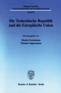 Cover Die Tschechische Republik und die Europäische Union