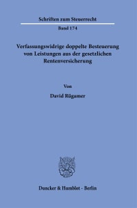 Cover Verfassungswidrige doppelte Besteuerung von Leistungen aus der gesetzlichen Rentenversicherung