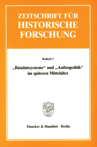 Cover »Bündnissysteme« und »Außenpolitik« im späteren Mittelalter