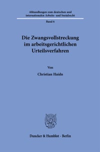 Cover Die Zwangsvollstreckung im arbeitsgerichtlichen Urteilsverfahren