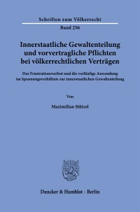 Cover Innerstaatliche Gewaltenteilung und vorvertragliche Pflichten bei völkerrechtlichen Verträgen