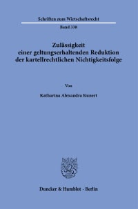 Cover Zulässigkeit einer geltungserhaltenden Reduktion der kartellrechtlichen Nichtigkeitsfolge