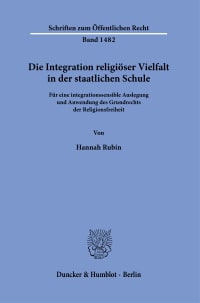 Cover Die Integration religiöser Vielfalt in der staatlichen Schule