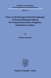 Cover Erlass von lärmbezogenen Betriebsregelungen in Planfeststellungsbeschlüssen für Verkehrsinfrastruktur (Flughäfen, Eisenbahnen, Straßen)