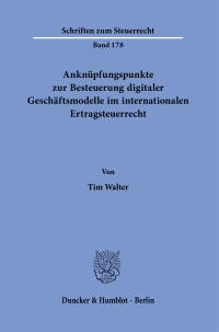 Cover Anknüpfungspunkte zur Besteuerung digitaler Geschäftsmodelle im internationalen Ertragsteuerrecht