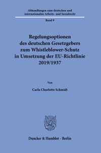 Cover Regelungsoptionen des deutschen Gesetzgebers zum Whistleblower-Schutz in Umsetzung der EU-Richtlinie 2019/1937