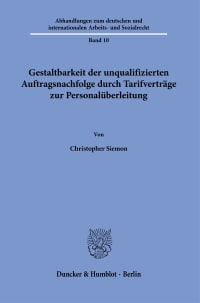 Cover Gestaltbarkeit der unqualifizierten Auftragsnachfolge durch Tarifverträge zur Personalüberleitung