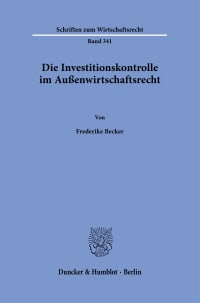 Cover Die Investitionskontrolle im Außenwirtschaftsrecht