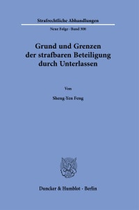 Cover Grund und Grenzen der strafbaren Beteiligung durch Unterlassen