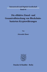 Cover Die effektive Einzel- und Gesamtvollstreckung von Blockchain-basierten Kryptowährungen