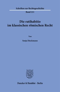 Cover Die ratihabitio im klassischen römischen Recht