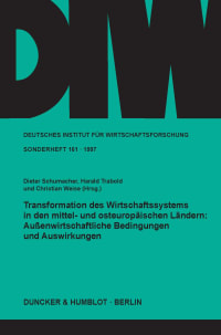 Cover Transformation des Wirtschaftssystems in den mittel- und osteuropäischen Ländern: Außenwirtschaftliche Bedingungen und Auswirkungen