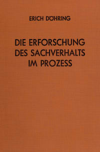 Cover Die Erforschung des Sachverhalts im Prozeß