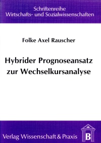 Cover Hybrider Prognoseansatz zur Wechselkursanalyse