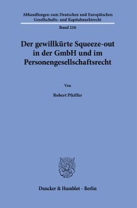 Cover Der gewillkürte Squeeze-out in der GmbH und im Personengesellschaftsrecht