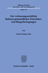 Cover Der verfassungsrechtliche Rahmen gemeindlicher Einwohner- und Bürgerbefragungen