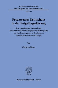 Cover Prozessualer Drittschutz in der Entgeltregulierung