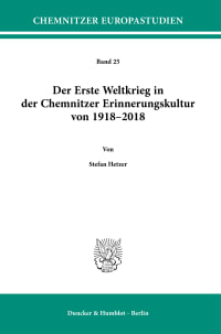 Cover Der Erste Weltkrieg in der Chemnitzer Erinnerungskultur von 1918–2018