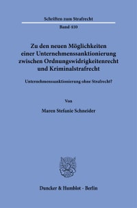 Cover Zu den neuen Möglichkeiten einer Unternehmenssanktionierung zwischen Ordnungswidrigkeitenrecht und Kriminalstrafrecht