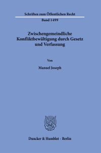 Cover Zwischengemeindliche Konfliktbewältigung durch Gesetz und Verfassung