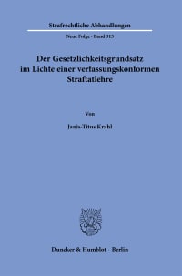 Cover Der Gesetzlichkeitsgrundsatz im Lichte einer verfassungskonformen Straftatlehre