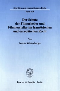 Cover Der Schutz der Filmurheber und Filmhersteller im französischen und europäischen Recht