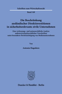 Cover Die Beschränkung ausländischer Direktinvestitionen in sicherheitsrelevante zivile Unternehmen