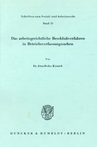 Cover Das arbeitsgerichtliche Beschlußverfahren in Betriebsverfassungssachen