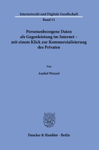 Cover Personenbezogene Daten als Gegenleistung im Internet – mit einem Klick zur Kommerzialisierung des Privaten