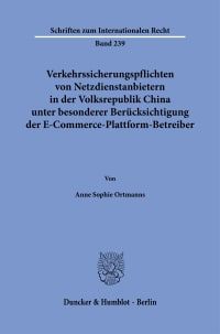 Cover Verkehrssicherungspflichten von Netzdienstanbietern in der Volksrepublik China unter besonderer Berücksichtigung der E-Commerce-Plattform-Betreiber