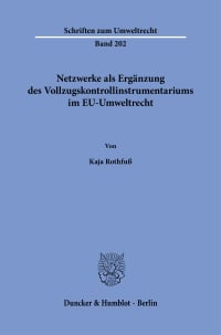 Cover Netzwerke als Ergänzung des Vollzugskontrollinstrumentariums im EU-Umweltrecht