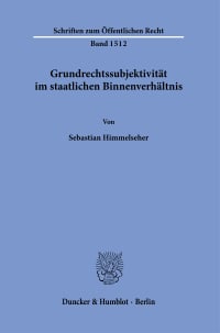 Cover Grundrechtssubjektivität im staatlichen Binnenverhältnis