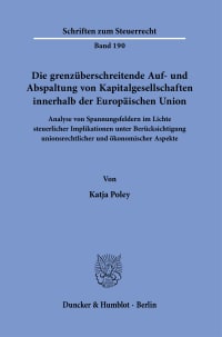 Cover Die grenzüberschreitende Auf- und Abspaltung von Kapitalgesellschaften innerhalb der Europäischen Union