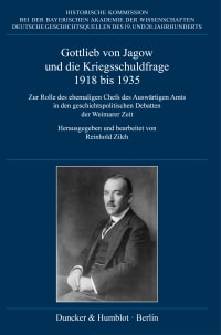 Cover Gottlieb von Jagow und die Kriegsschuldfrage 1918 bis 1935