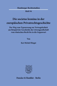 Cover Die societas leonina in der europäischen Privatrechtsgeschichte