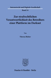 Cover Zur strafrechtlichen Verantwortlichkeit des Betreibers einer Plattform im Darknet