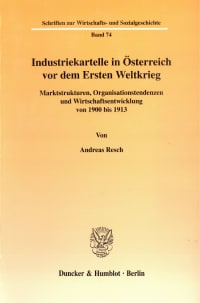 Cover Industriekartelle in Österreich vor dem Ersten Weltkrieg