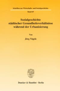 Cover Sozialgeschichte städtischer Gesundheitsverhältnisse während der Urbanisierung