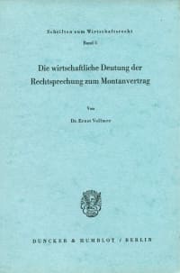 Cover Die wirtschaftliche Deutung der Rechtsprechung zum Montanvertrag