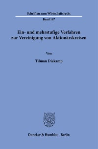 Cover Ein- und mehrstufige Verfahren zur Vereinigung von Aktionärskreisen