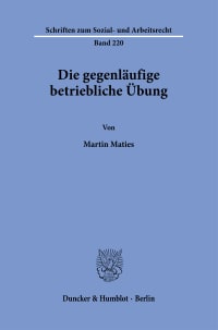 Cover Die gegenläufige betriebliche Übung