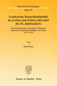 Cover Frankreichs Deutschlandpolitik im zweiten und dritten Jahrzehnt des 18. Jahrhunderts