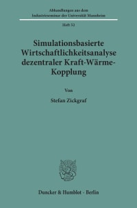 Cover Simulationsbasierte Wirtschaftlichkeitsanalyse dezentraler Kraft-Wärme-Kopplung